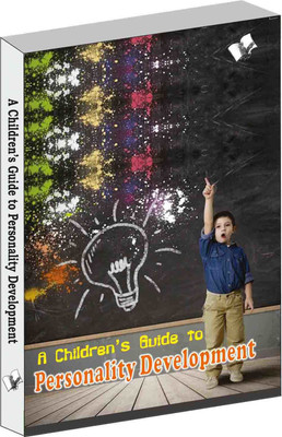 A Children's Guide to Personality Development  - Parental guide to enhance a child's total performance(English, Paperback, Viren Varinder)