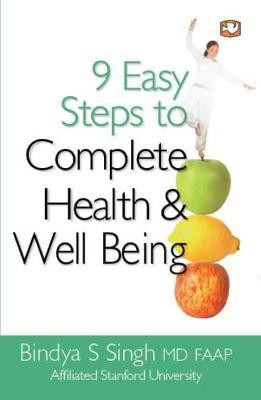 9 Easy Steps to Complete Health & Well Being(English, Paperback, Singh Bindya S)