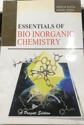 ESSENTIALS OF BIO INORGANIC CHEMISTRY(English, Paperback, MONAL SINGH, NEERAJ GUPTA)