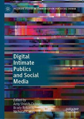 Digital Intimate Publics and Social Media(English, Paperback, unknown)