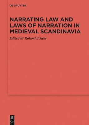 Narrating Law and Laws of Narration in Medieval Scandinavia(English, Electronic book text, unknown)