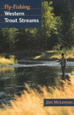 Fly-Fishing Western Trout Streams(English, Paperback, Mclennan Jim)