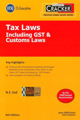 Taxmann Cracker CS-Executive Tax Laws Including GST & Customs Laws New Syllabus By N S Zad Applicable for June 2020 Exam(English, Paperback, N S ZAD)
