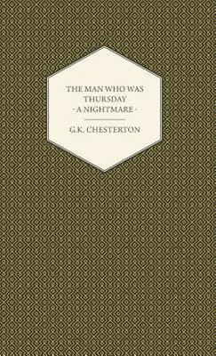 The Man Who Was Thursday - A Nightmare(English, Hardcover, Chesterton G.K.,)