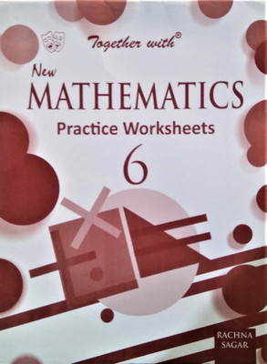 Together With New Mathematics Practice Worksheets for Class -6(English, Paperback, Rachna Sagar)