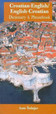 Croatian-English/English-Croatian Dictionary & Phrasebook(English, Paperback, Susnjar Ante)