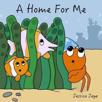 A Home For Me(English, Paperback, Jaye Jessica)