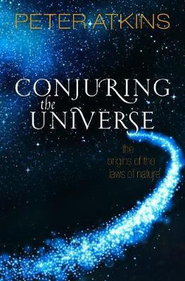 Conjuring the Universe(English, Paperback, Atkins Peter)