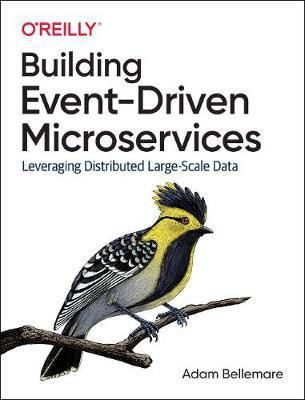 Building Event-Driven Microservices(English, Paperback, Bellemare Adam)