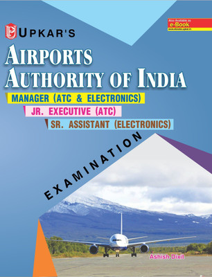 Upkar Airports Authority Of India Manager (ATC & Electronics)/Jr. Executive (ATC)/Sr. Assistant (Electronics) Examination(Paperback, Ashish Dixit)