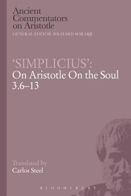 'Simplicius': On Aristotle On the Soul 3.6-13(English, Paperback, Steel Carlos)