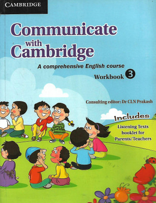 CAMBRIDGE PUBLICATION COMMUNICATE WITH CAMBRIDGE (A COMPREHENSIVE ENGLISH COURSE) WORKBOOK -3(English, Paperback, DR CLN PRAKASH)