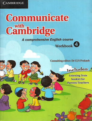 CAMBRIDGE PUBLICATION COMMUNICATE WITH CAMBRIDGE (A COMPREHENSIVE ENGLISH COURSE) WORKBOOK -4(English, Paperback, DR. CLN. PRAKASH)