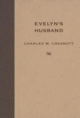 Evelyn's Husband(English, Paperback, Chesnutt Charles W.)