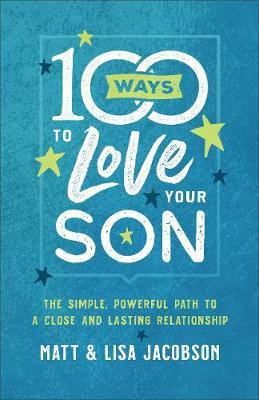 100 Ways to Love Your Son(English, Paperback, Jacobson Matt)