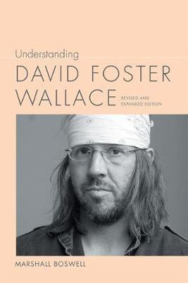 Understanding David Foster Wallace(English, Hardcover, Boswell Marshall)