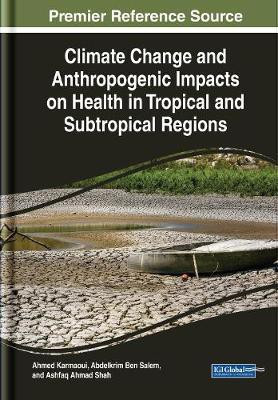 Climate Change and Anthropogenic Impacts on Health in Tropical and Subtropical Regions(English, Electronic book text, unknown)