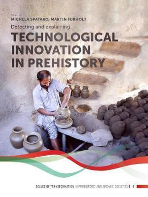 Detecting and explaining technological innovation in prehistory(English, Hardcover, unknown)
