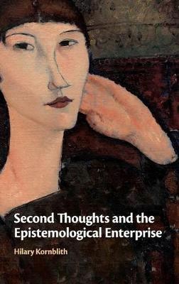 Second Thoughts and the Epistemological Enterprise(English, Hardcover, Kornblith Hilary)