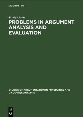 Problems in Argument Analysis and Evaluation(English, Hardcover, Govier Trudy)