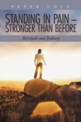 Standing in Pain - Stronger Than Before(English, Paperback, Cole Peter Chfc Lcsw)