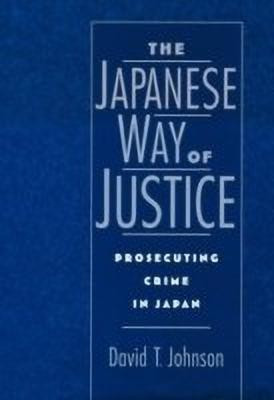 The Japanese Way of Justice(English, Hardcover, Johnson David T.)