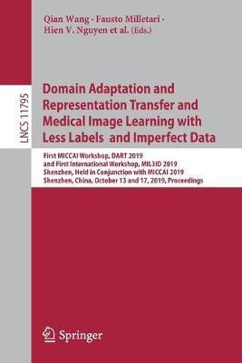 Domain Adaptation and Representation Transfer and Medical Image Learning with Less Labels and Imperfect Data(English, Paperback, unknown)