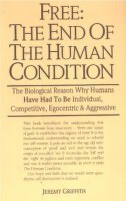 Free: the End of the Human Condition(English, Paperback, Griffith Jeremy)