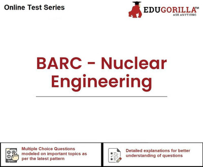 EduGorilla BARC - Nuclear Engineering(Online Test Series)