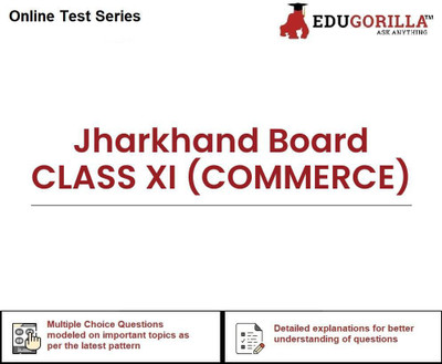 EduGorilla Jharkhand Board CLASS XI (COMMERCE)(Online Test Series)