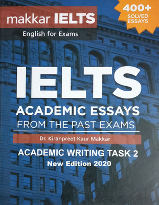 Makkar New Edition 2020 IELTS WRITING TASK 2, New Edition 2020 Paper Back(Paperback, Kiranpreet Kaur Makkar)