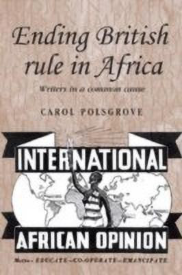 Ending British Rule in Africa(English, Hardcover, Polsgrove Carol)