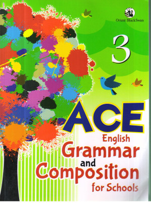ACE ENGLISH GRAMMAR AND COMPOSITION FOR SCHOOLS -3(English, Paperback, PANAL OF AUTHOR'S)