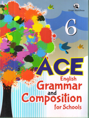ACE ENGLISH GRAMMAR AND COMPOSITION FOR SCHOOLS -6(English, Paperback, PANAL OF AUTHOR'S)