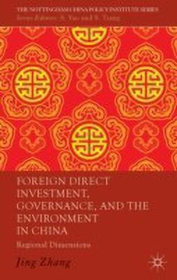 Foreign Direct Investment, Governance, and the Environment in China(English, Hardcover, Zhang J.)
