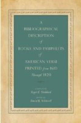 A Bibliographical Description of Books and Pamphlets of American Verse Printed from 1610 Through 1820(English, Hardcover, unknown)