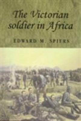 The Victorian Soldier in Africa(English, Hardcover, Spiers Edward)