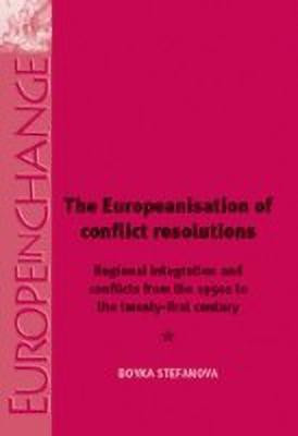 The Europeanisation of Conflict Resolutions(English, Hardcover, Stefanova Boyka)