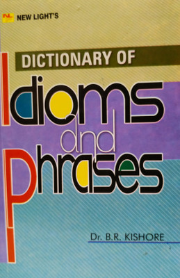Dictionary of Idioms and Phrases(English, Paperback, Dr Kishore B R)