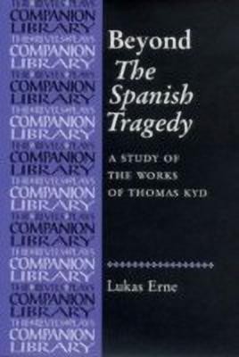 Beyond the Spanish Tragedy(English, Paperback, Erne Lukas)