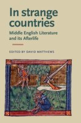 In Strange Countries: Middle English Literature and its Afterlife(English, Hardcover, unknown)
