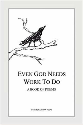 Even God Needs Work to Do(English, Paperback, Pillai Satish Chandran)