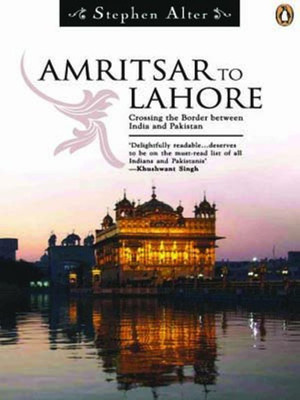 Amritsar to Lahore  - Crossing the Border Between India and Pakistan(English, Paperback, Alter Stephen)