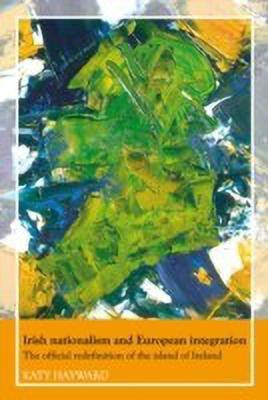 Irish Nationalism and European Integration(English, Hardcover, Hayward Katy)