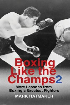 Boxing Like the Champs 2(English, Paperback, Hatmaker Mark)