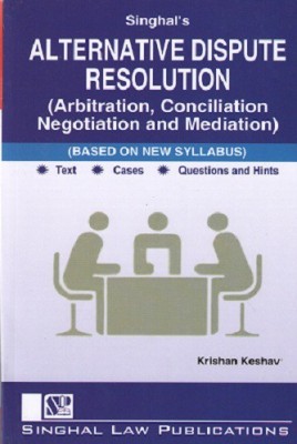 Alternative Dispute Resolution (Arbitration, Conciliation, Negotiation & Mediation)(Paperback, Krishan Keshav)