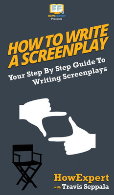 How To Write a Screenplay(English, Hardcover, Howexpert Travis)