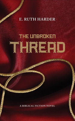 The Unbroken Thread(English, Paperback, E Ruth Harder)