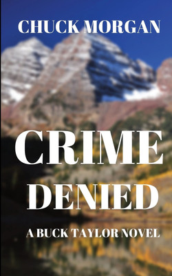Crime Denied(English, Paperback, Morgan Chuck)