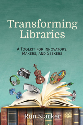 Transforming Libraries(English, Paperback, Starker Ron)